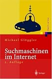 Suchmaschinen im Internet. Methoden, Ranking, Websites: Funktionsweisen, Ranking Methoden, Top Positionen (Xpert.Press)