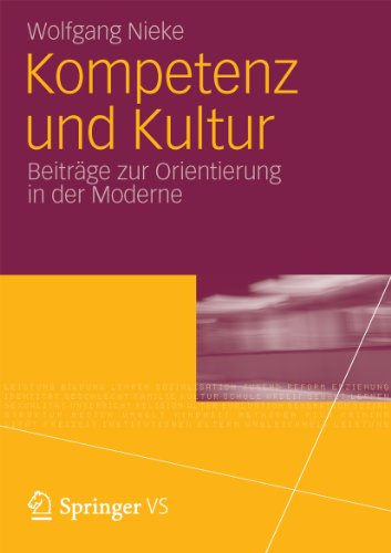Kompetenz und Kultur: Beiträge zur Orientierung in der Moderne (German Edition)