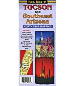 Rec. map of Tucson and southeast Arizona North Star Mapping