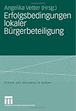Erfolgsbedingungen lokaler B�rgerbeteiligung - 