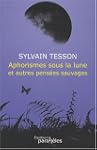 Aphorismes sous la lune et autres..