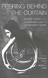 Peering Behind the Curtain: Disability, Illness, and the Extraordinary Body in Contemporary Theatre
