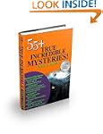 55+ True Incredible Mysteries!