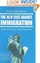 The New Case Against Immigration: Both Legal and Illegal