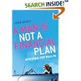 A Man Is Not a Financial Plan: Investing for wealth and independence