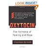 Oxytocin: The Hormone of Healing and Hope (Volume 1)