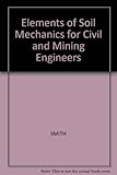 Elements of soil mechanics for civil and mining engineers