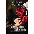 Caravaggios Geheimnis: Historischer Roman