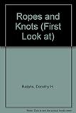 Ropes and knots