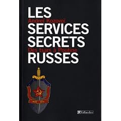 Les services secrets russes : Des tsars � Poutine