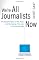 We're All Journalists Now: The Transformation of the Press and Reshaping of the Law in the Internet Age