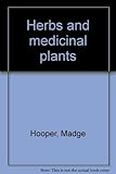 Herbs and medicinal plants