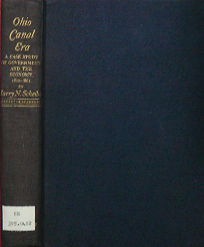 Ohio canal era;: A case study of government and the economy, 1820-1861,