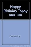 Happy birthday Topsy and Tim