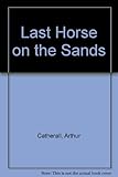 Last horse on the sands