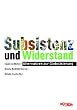 Subsistenz und Widerstand: Alternativen zur Globalisierung