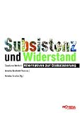 Subsistenz und Widerstand: Alternativen zur Globalisierung