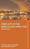 Conflicts in the Middle East since 1945 (The Making of the Contemporary World)