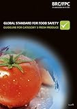 Global standard for food safety. Guideline for category 5 fresh produce