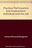 Practical participation and involvement. 3, The individual and the job