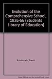 The evolution of the comprehensive school, 1926-1966