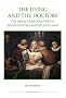 The Dying and the Doctors: The Medical Revolution in Seventeenth-Century England (Royal Historical Society Studies in History New Series)