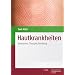 Hautkrankheiten: Symptome, Therapie, Beratung