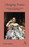 Changing France : literature and material culture in the Second Empire