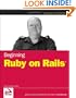 Beginning Ruby on Rails (Wrox Beginning Guides)