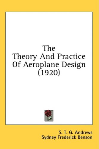  : The Theory and Practice of Aeroplane Design (1920)