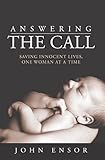 Answering the call : saving innocent lives, one woman at a time