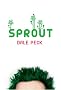 Sprout (Drift House Chronicles)