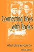 Connecting Boys with Books: What Libraries Can Do