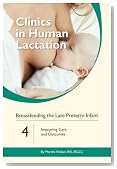 Clinics in Human Lactation: Breastfeeding the Late Preterm Infant