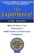 The Experience! How to Wow Your Customers and Create a Passionate Workplace