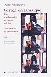 Voyage en Jamaique: D'un scaphandrier au casque qui fuit par cent brasses de profondeur : recit (Collection Itineraires)