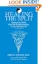 Healing the Split: Integrating Spirit Into Our Understanding of the Mentally Ill (Suny Series, Philosophy of Psychology)