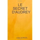 Le Secret D'Audreypar Julien DORCEL