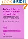 Lactic Acid Bacteria: Genetics, Metabolism and Applications