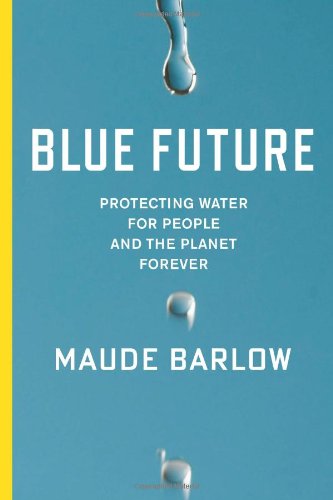 Blue Future: Protecting Water for People and the Planet Forever