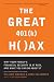 The Great 401 (K) Hoax: Why Your Family's Financial Security is at Risk, and What You Can Do about It