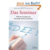Das Seminar. Wirksam vortragen und lebendige Seminare gestalten