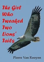 Click to Download Free Kindle Book -> The Girl Who Tweaked Two Lions' Tails