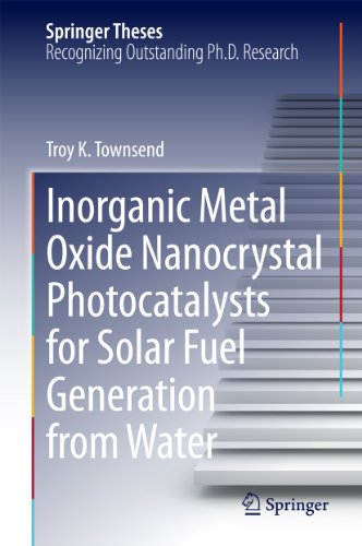Inorganic Metal Oxide Nanocrystal Photocatalysts for Solar Fuel Generation from Water (Springer Theses)