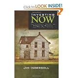 Investing Now: An Insiders Guide to Flipping Houses for Income Today [Paperback]