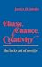 Chase Chance and Creativity