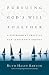 Pursuing God's Will Together: A Discernment Practice for Leadership Groups (The Transforming Center Set)