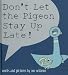 Don't Let the Pigeon Stay Up Late! (Paperback)