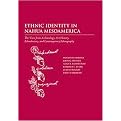 Ethnic Identity in Nahua Mesoamerica (The View from Archaeology, Art History, Ethnohistory, and Contemporary Ethnography) (New) (Hardcover)