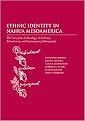 Ethnic Identity in Nahua Mesoamerica (The View from Archaeology, Art History, Ethnohistory, and Contemporary Ethnography) (New) (Hardcover)